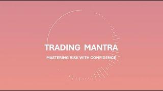 Mastering Risk with Confidence | Trading Mantra