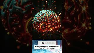 Will AI  Store Our Life's Wisdom? 