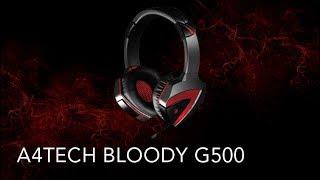 ДОСТОЙНАЯ ГАРНИТУРА|A4TECH BLOODY G500|ОБЗОР