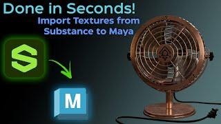 Import Substance painter Texture Files into Maya FAST and EASILY!