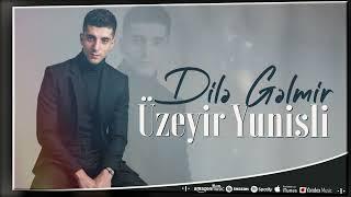 Üzeyir Yunisli - Dilə Gəlmir 2025 (Official Music)