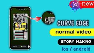 Instagram curve edge | normal video | easy trick | @DemigodzTech