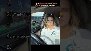 Top 5 Funniest Before & After 12-Hour Shifts (Nurse Life Be Like) 