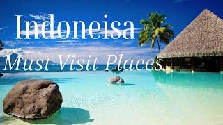 10 Must Visit Places In Indonesia | Travel Guide