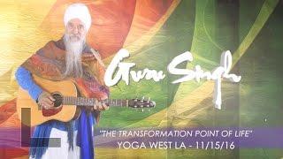 The Transformation Point Of Life with Guru Singh