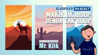 KLASIFIKASI MAKHLUK HIDUP | CIRI MAKHLUK HIDUP | IPA KELAS 7