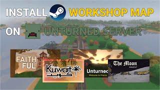 How to Install Workshop Map on Unturned Server in 2024