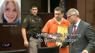 Jeffrey Willis Hearing to Remove Judge 10/03/16