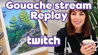 Painting a forest landscape with heather in Gouache - Twitch Stream Replay