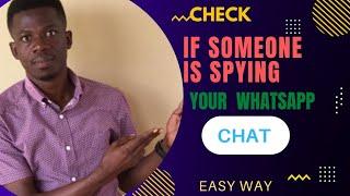 How to check if someone is monitoring your WhatsApp chat|do this now