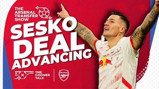 The Arsenal Transfer Show EP580 - Benjamin Sesko, Gabriel New Deal, Kepa Arrizabalaga & More!