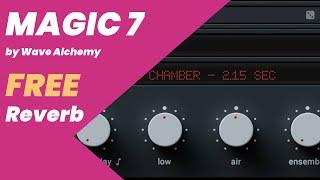 Try this FREE Reverb! Magic7 by Wave Alchemy