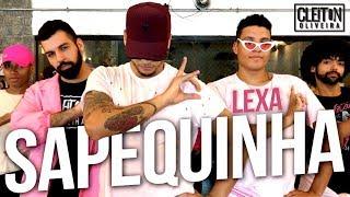 Sapequinha - Lexa e Mc Lan  (COREOGRAFIA) Cleiton Oliveira / IG: @CLEITONRIOSWAG