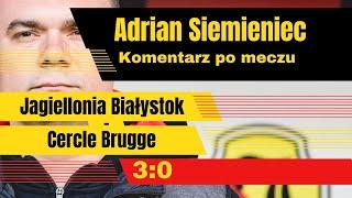 Adrian Siemieniec po meczu Jagiellonia Białystok - Cercle Brugge, 3:0, 6.03.2025