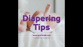 Diapering Tips | The Complete Diaper Shopping Hub | www qualiwide com