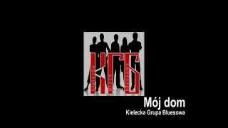 Kielecka Grupa Bluesowa   Mój dom