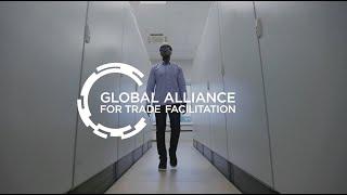 Global Alliance for Trade Facilitation: Targeted Solutions Global Impacts