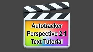 FCPX Autotracker Perspective 2.1 Text Tutorial || Final Cut Pro X || Pixel Film Studio