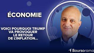 Voici pourquoi Trump va provoquer le retour de l'inflation...