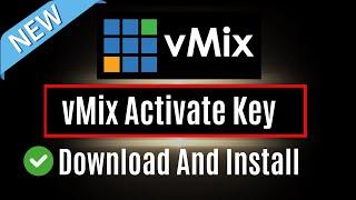 ️Activate vMix key || Download And Install vMix || On Windows 10/11 (2024-25) | Free Download