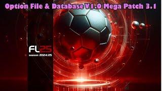 Option File & Database V1.0 Mega Patch 3.1 + Instalation - Football Life 2025