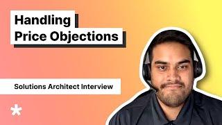 Solutions Architect Interview - Handling Price Objections (with Microsoft Solutions Engineer)