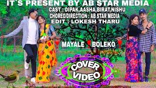 MAYALE BOLEKO //COVER VIDEO BY AASHA,NISHU ,DIPAK,BIRAT// love_song..