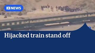 33 militants killed after 30 hour train hijack standoff in Pakistan | ABC News