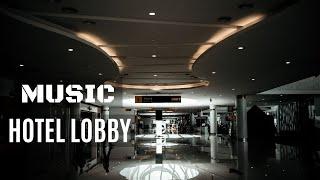 Luxury Hotel - Lobby Music | Calm | Pleasant