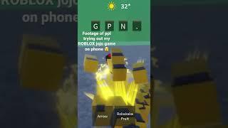 footage of my jojo game #robloxshorts #roblox #robloxstudio #phone #jojosbizarreadventure #anime