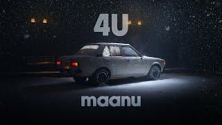 Maanu - 4U (Official Music Video)