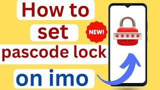 how to set password on imo | set passcode lock on imo | imo passcode lock