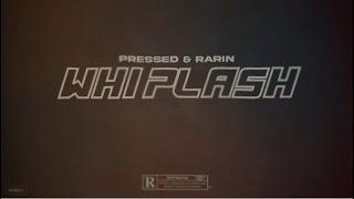 Rarin & Pressed - Whiplash (Official Lyric Video)