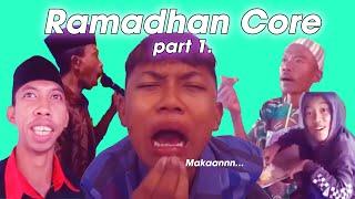 Ramadhan Core indonesia Part 1