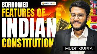 Borrowed Features of the Indian Constitution | UPSC Prelims 2025 | Mudit Gupta