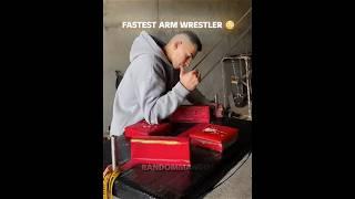 Fastest arm wrestler ️