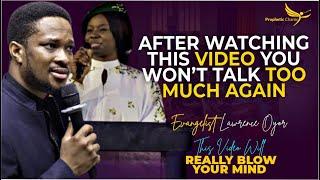 After watching this video you wont talk too much again | Evangelist Lawrence Oyor