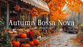 Autumn Bossa Nova Jazz Cafe in Old Coffee Shop  Morning Ambiance for Positive Vibes