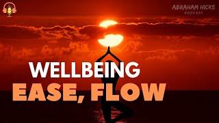 Abraham Hicks 2024 - Ease, Flow and Wellbeing.