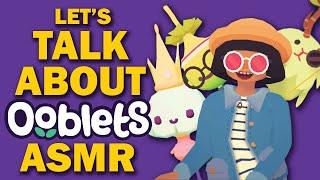 Let's talk About Ooblets - Whispered ASMR