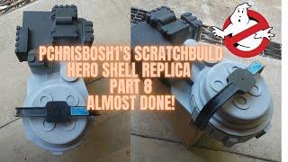 Pchrisbosh1's Scratchbuild Proton Pack Hero Shell Replica Legendary Edition - Almost Done!