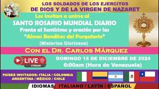 Santo Rosario Mundial con el Dr. Carlos Márquez 12/15/2024 (6:00 am Hora de Venezuela)