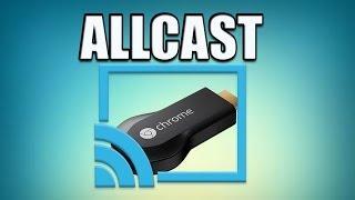 Android App: ALLCAST for Chromecast - Review and Demo