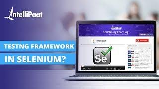 Testng Framework in Selenium | Testng Installation | Testng Tutorial For Beginners | Intellipaat