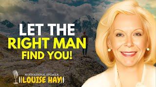 LOUISE HAY |The MAN of Your Dreams Will Find You If You Understand THESE 5 Keys |SPEECH.#louisehay