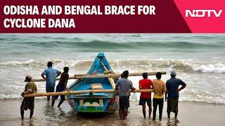 News About Cyclone Today | Cyclone Dana To Make Landfall Tonight, Odisha, Bengal On Alert