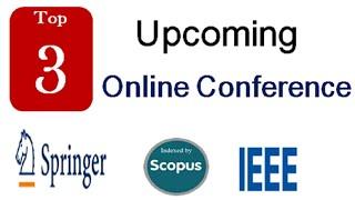 Online Scopus Indexed Conference ||  Springer , IEEE, ACM Conference