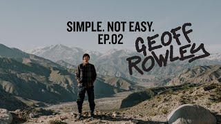 Protekt Presents: Simple. Not Easy. EP.02 Geoff Rowley (Trailer)