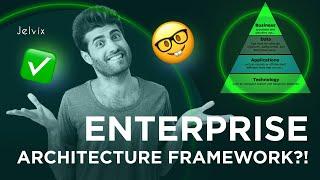 ENTERPRISE ARCHITECTURE FRAMEWORK WE ALL NEED