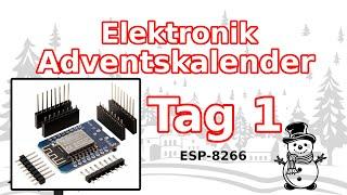 Adventskalender 2024 Tag 1 - ESP8266 D1 mini